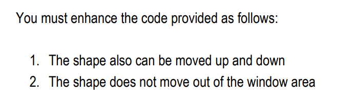You must enhance the code provided as follows: 1. The shape also