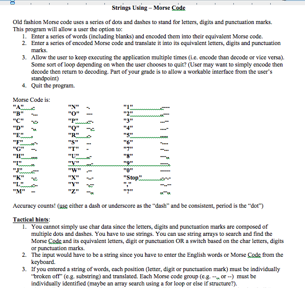 Strings Using - Morse Code Old fashion Morse code uses a series