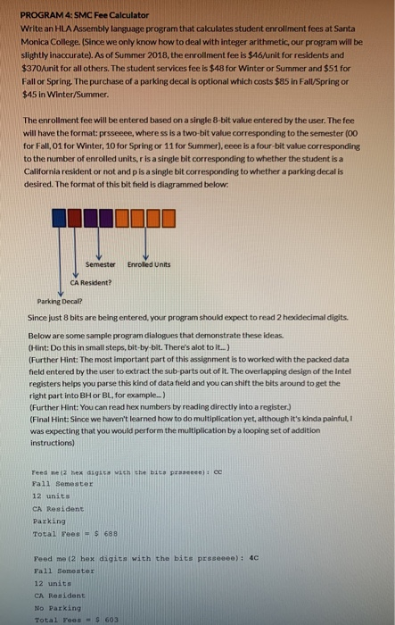 PROGRAM 4: SMC Fee Calculator Write an HLA Assembly language program that