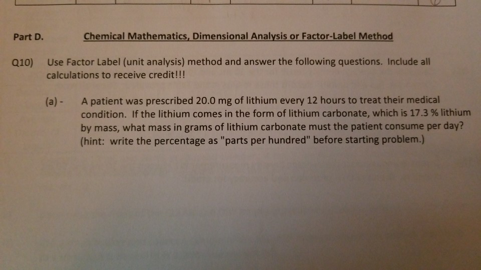 Part D. Q10) Chemical Mathematics, Dimensional Analysis or Factor-Label Method Use Factor