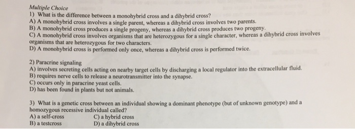 Multiple Choice 1) What is the difference between a monohybrid cross and