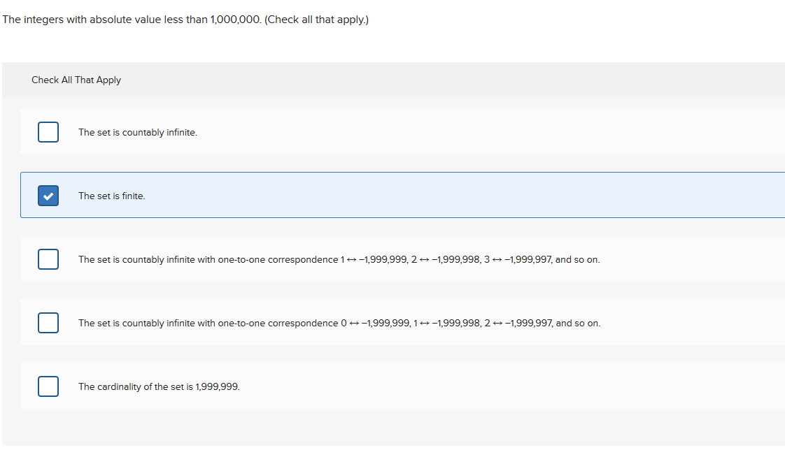 The integers with absolute value less than 1,000,000. (Check all that apply.)