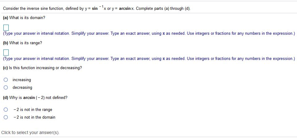 Consider the inverse sine function, defined by y = sin x or