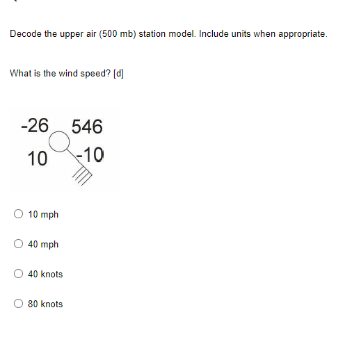 Decode the upper air (500 mb) station model. Include units when appropriate.