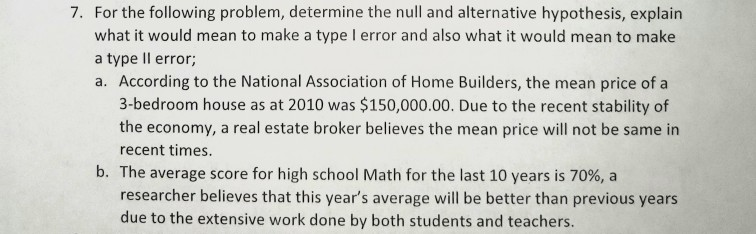 7. For the following problem, determine the null and alternative hypothesis, explain