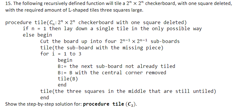 15. The following recursively defined function will tile a 2" x 2"