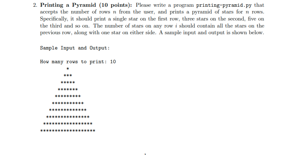 2. Printing a Pyramid (10 points): Please write a program printing-pyramid.py that