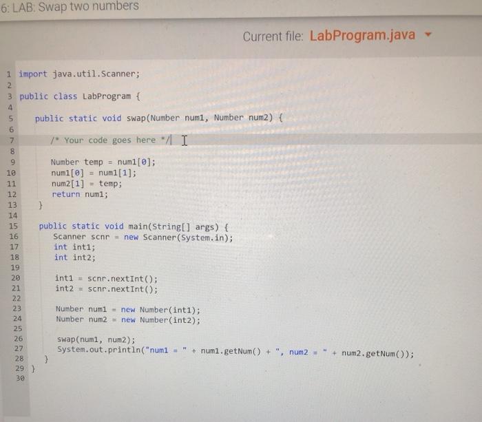swap() method in LabProgram.java to exchange the values of the num field