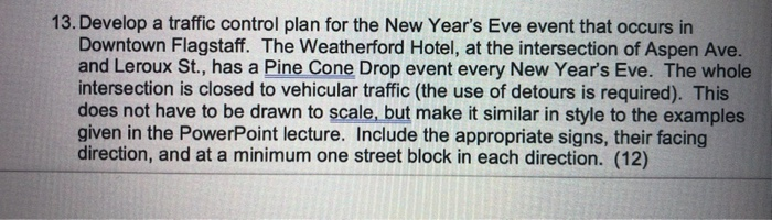13. Develop a traffic control plan for the New Year's Eve event