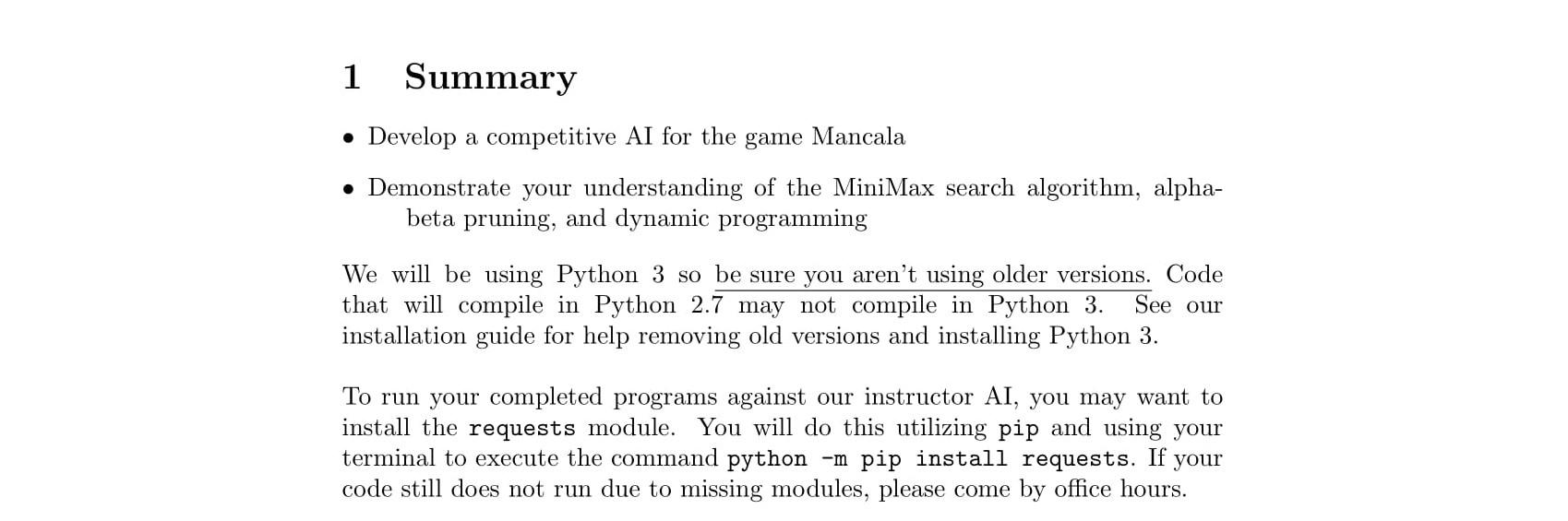 1 Summary Develop a competitive AI for the game Mancala Demonstrate your