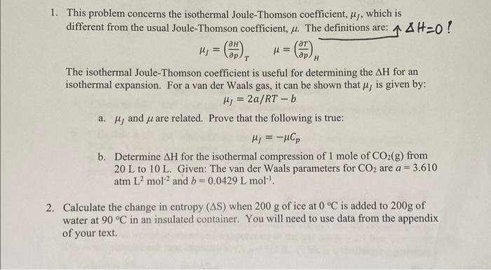 1. This problem concerns the isothermal Joule-Thomson coefficient, ,, which is different
