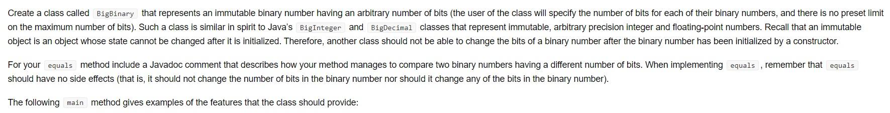 Create a class called BigBinary that represents an immutable binary number having