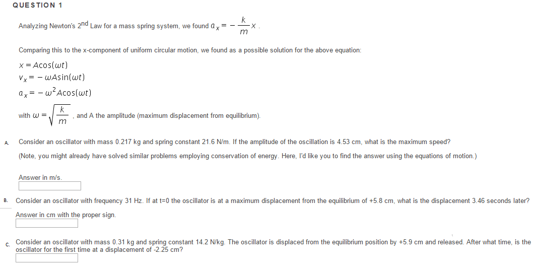 A. B. QUESTION 1 Analyzing Newton's 2nd Law for a mass spring