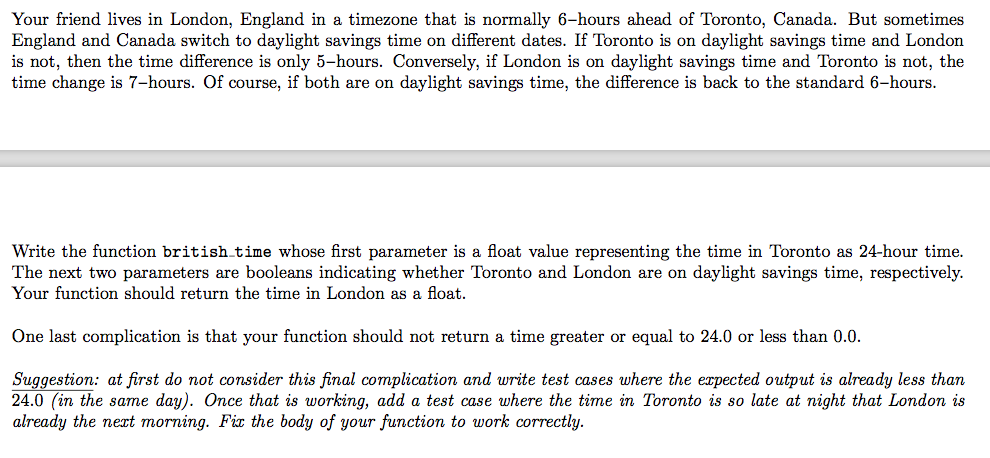 Your friend lives in London, England in a timezone that is normally