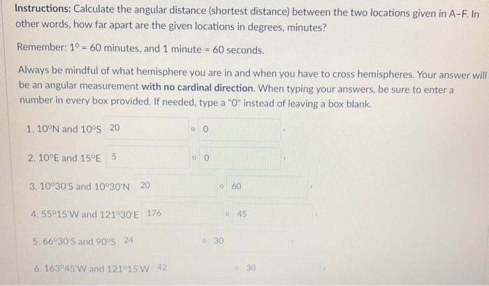 Instructions: Calculate the angular distance (shortest distance) between the two locations given