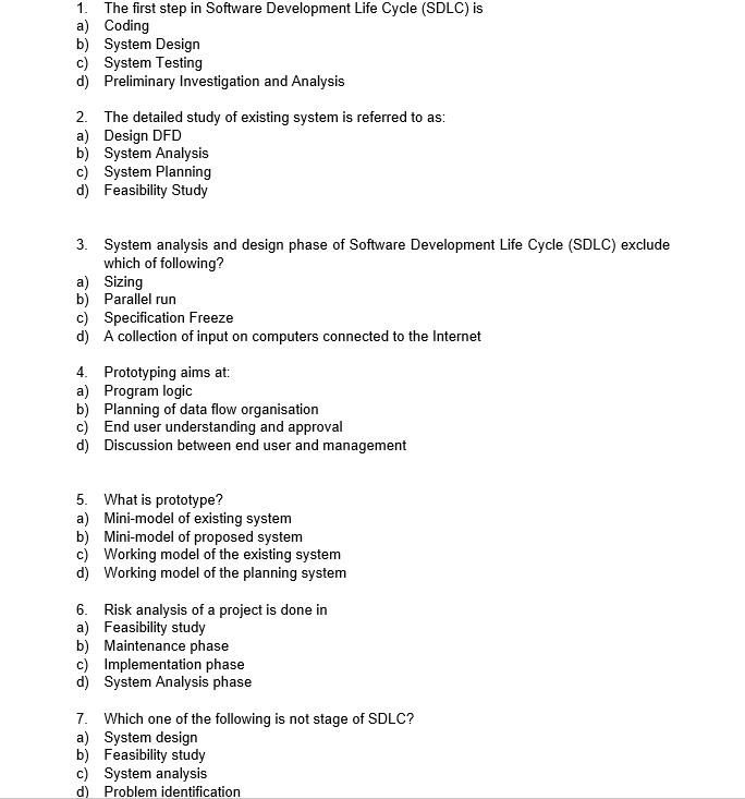 1. The first step in Software Development Life Cycle (SDLC) is a)