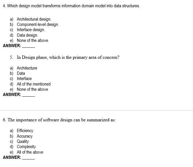 4. Which design model transforms information domain model into data structures. a)