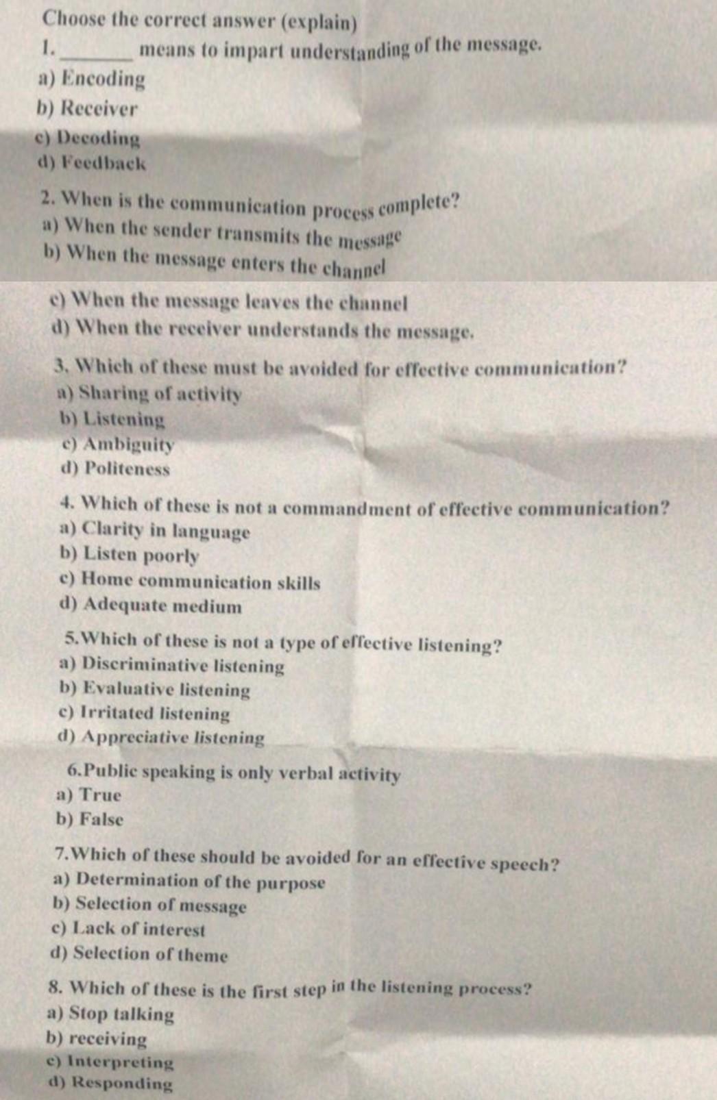 Choose the correct answer (explain) 1. a) Encoding b) Receiver c) Decoding