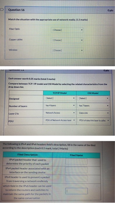 D Question 16 Match the situation with the appropriate use of network