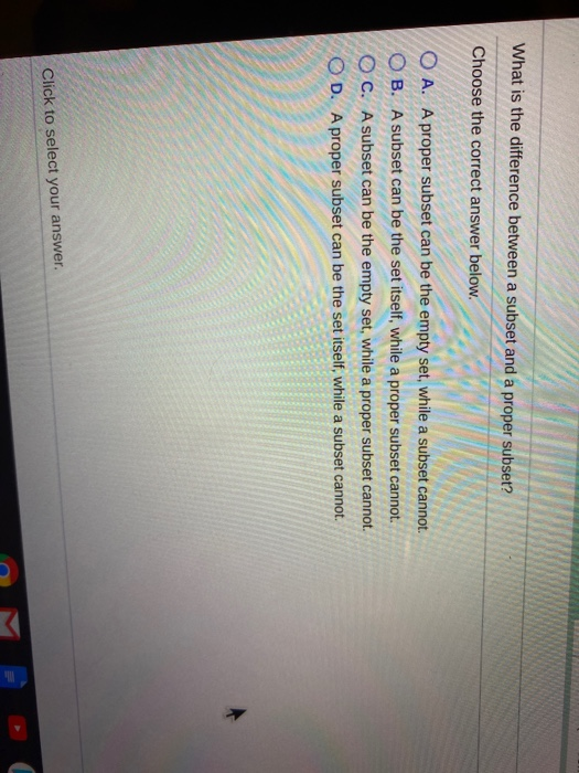 What is the difference between a subset and a proper subset? Choose