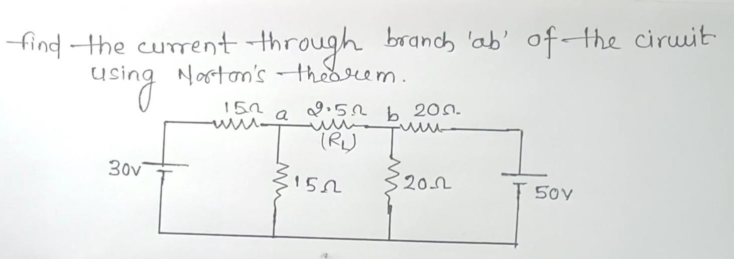 find the current through branch 'ab' of the circuit Norton's using 30v