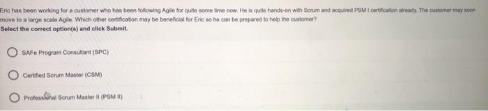 Eric has been working for a customer who has been following Agile