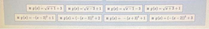 + g(x) = Vx+1+3 #g(x) = 13-3+1 1: g() ----3)? +1 #g(6) - (- (2-3)) + 2 g(x) = V1-1-3 g(z) = V2+3+1 - (2+3)+ 1 9(*)-(-(2-2)) +