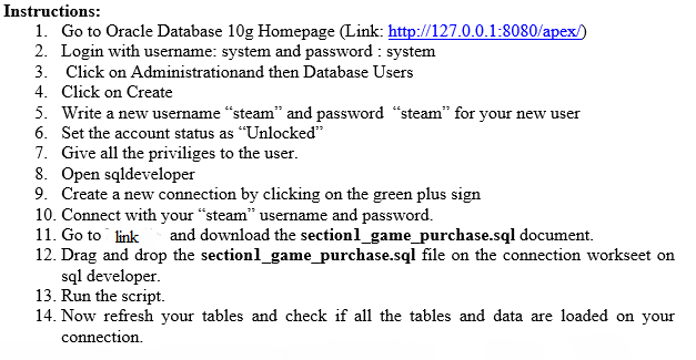 Instructions: 1. Go to Oracle Database 10g Homepage (Link: http://127.0.0.1:8080/apex/) 2. Login