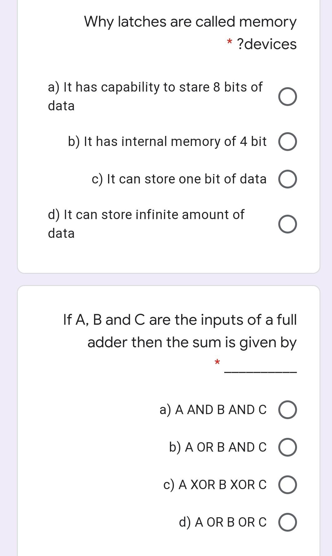 Why latches are called memory * ?devices a) It has capability to