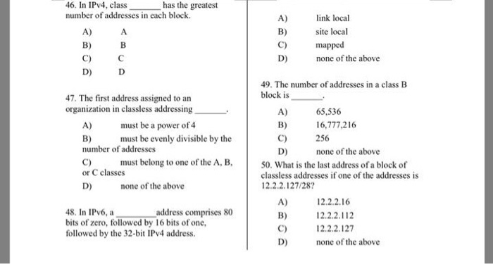 A) B) C) 3. In IPv6, the address is generally used by