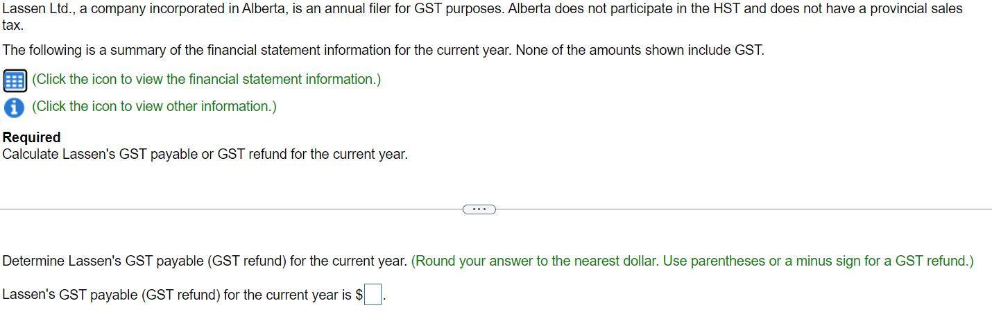 Lassen Ltd., a company incorporated in Alberta, is an annual filer for GST purposes. Alberta does not participate in the HST