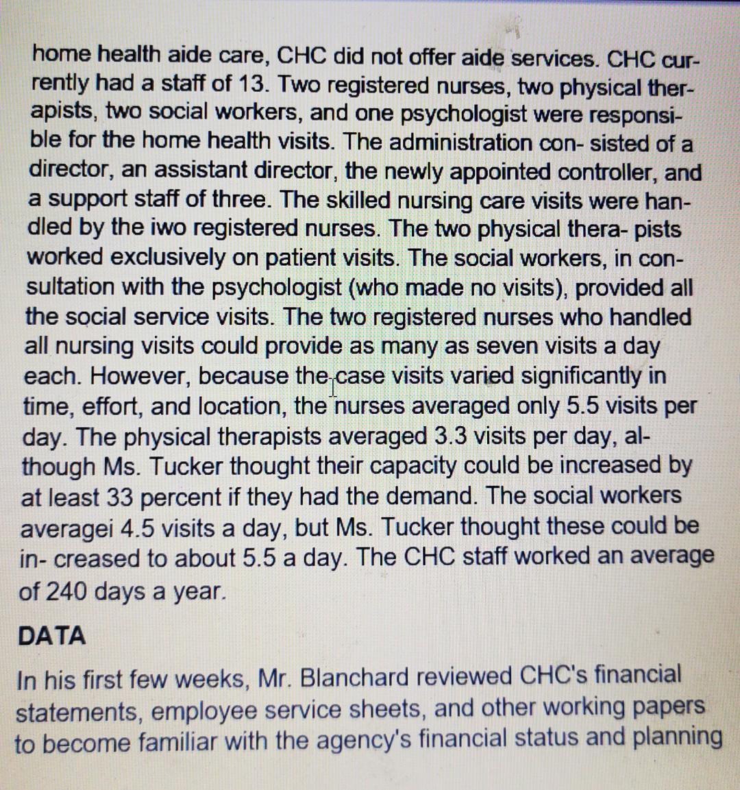 home health aide care, CHC did not offer aide services. CHC cur- rently had a staff of 13. Two registered nurses, two physica