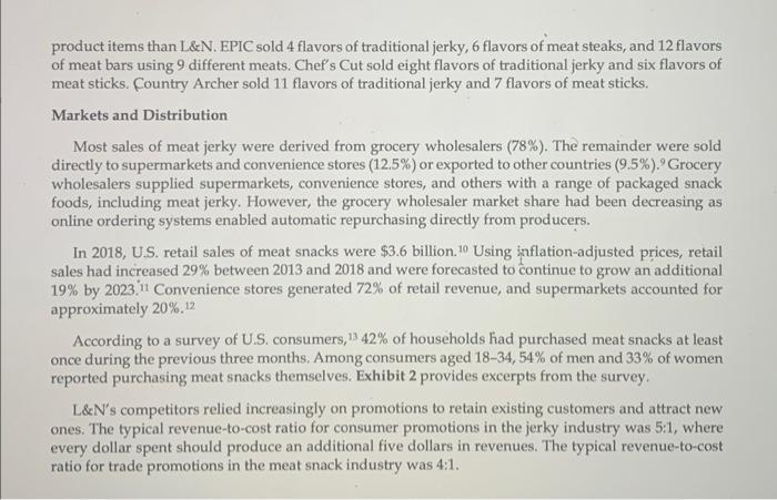 product items than L&N. EPIC sold 4 flavors of traditional jerky, 6 flavors of meat steaks, and 12 flavors of meat bars usin