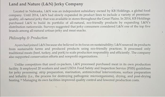 Land and Nature (L&N) Jerky CompanyLocated in Nebraska, L&N was an independent subsidiary owned by KB Holdings, a global f