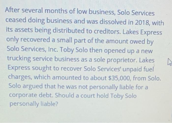 After several months of low business, Solo Services ceased doing business and was dissolved in 2018, with its assets being di
