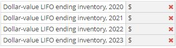 XDollar-value LIFO ending inventory, 2020 $Dollar-value LIFO ending inventory, 2021 $Dollar-value LIFO ending inventory, 2