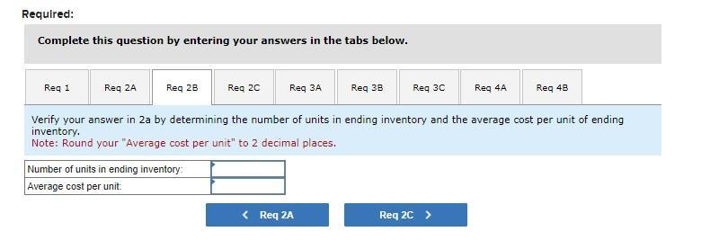 Required: Complete this question by entering your answers in the tabs below. Verify your answer in \( 2 a \) by determining t