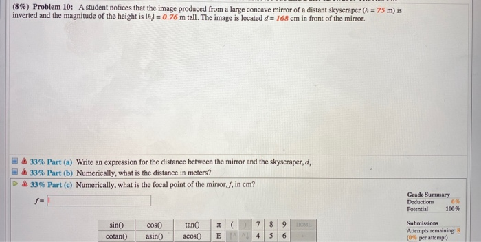 (8%) Problem 10: A student notices that the image produced from a