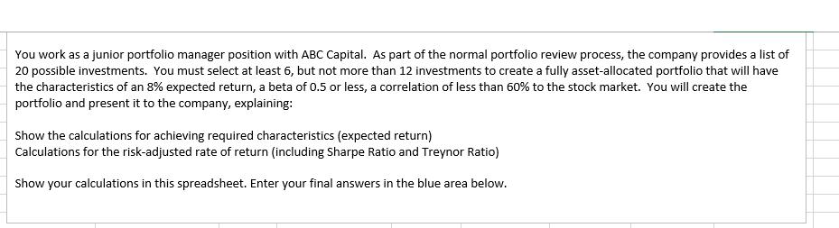 You work as a junior portfolio manager position with ABC Capital. As part of the normal portfolio review