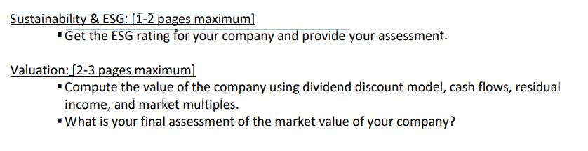 Sustainability \& ESG: [1-2 pages maximum] - Get the ESG rating for your company and provide your assessment. Valuation: [2-3
