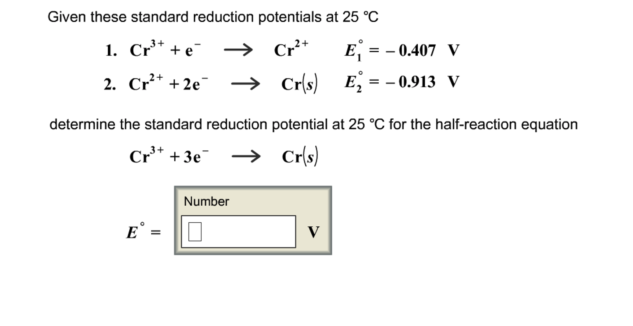 Given these standard reduction potentials at 25 C 3+ 1. Cr+ +