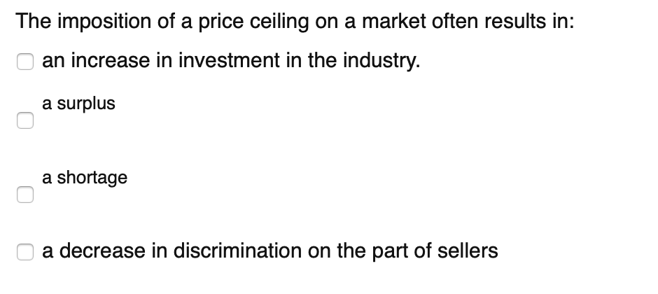 The imposition an increase in investment in the industry. a surplus of