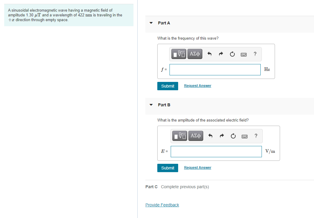 A sinusoidal electromagnetic wave having a magnetic field of amplitude 1.30 T