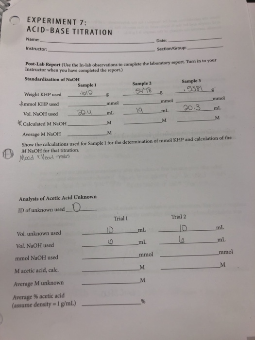 EXPERIMENT 7: ACID-BASE TITRATION Name: Instructor: Weight KHP used mmol KHP used
