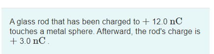 figures. N = Submit IVE Request Answer ? particles A glass rod