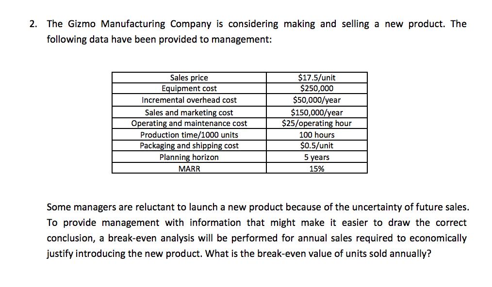 The Gizmo Manufacturing Company is considering mak