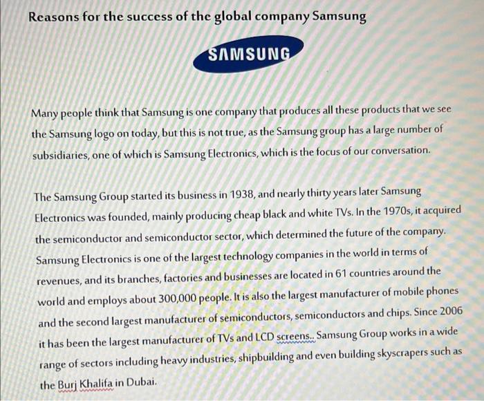Reasons for the success of the global company Samsung SAMSUNG Many people think that Samsung is one company that produces all