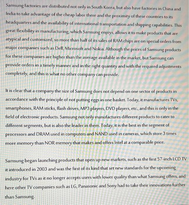 Samsung factories are distributed not only in South Korea, but also have factories in China and India to take advantage of th