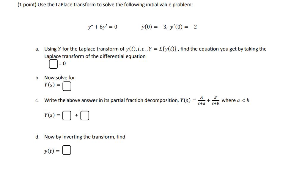 Solved Point Use The Laplace Transform To So Solutioninn