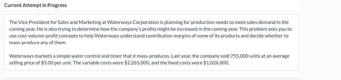 Current Attempt in ProgressThe Vice President for Sales and Marketing at Waterways Corporation is planning for production ne